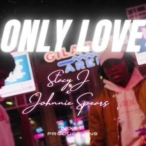 Only Love (feat. Stacy J)