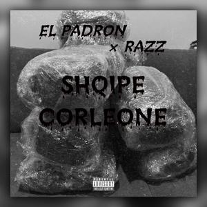 SHQIPE CORLEONE (feat. RAZZ) (Explicit)