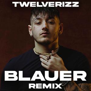 Blauer (Remix) [Explicit]