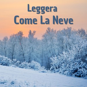 Leggera Come La Neve