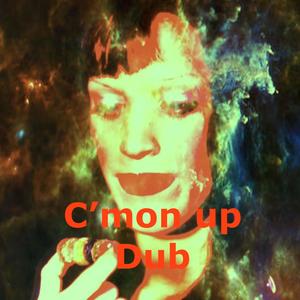 C'mon Up Dub (Remix)