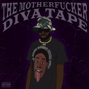 THE MOTHER****ER DIVA TAPE (Explicit)