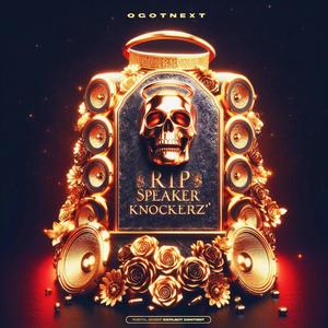 R.I.P Speaker Knockerz (Explicit)