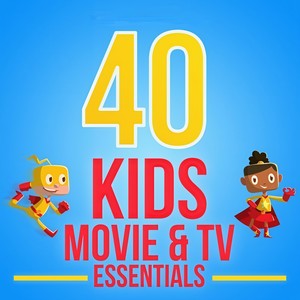 40 Kids Movie & TV Essentials