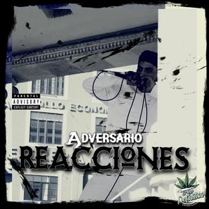 Reacciones (feat. Adversario)