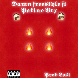 DAMN FREESTYLE (feat. PAKINO BRX) [Explicit]