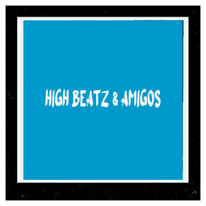 High Beatz & Amigos