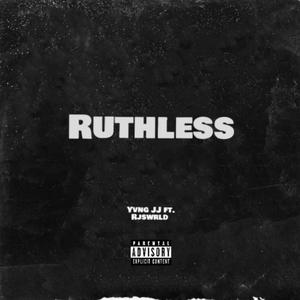 RUTHLESS (feat. Rjswrld) [Explicit]