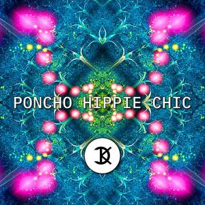 Poncho Hippie Chic(feat. Lil Foxx)[with HerrFuchs] (Extended Mix)