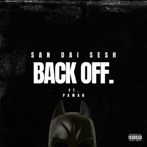 BACK OFF(feat. PAWAN) (Explicit)