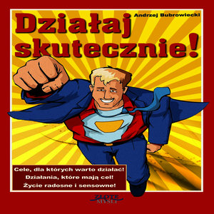 Dzialaj skutecznie!