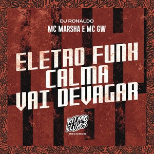 Eletro Funk Calma Vai Devagar (Explicit)