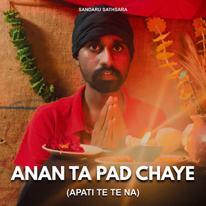 Anan Ta Pad Chaye (Apati Te Te Na)