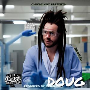 Heart On Ma Sleeve (feat. Ignorant Doug) (Explicit)