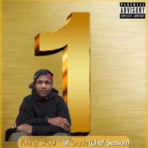 Young Skool 1st Grade (Chef Season) [Explicit]