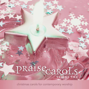 PraiseCarols: Christmas Carols For Contemporary Worship (Vol. 2) - Performance Tracks