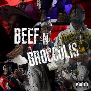 Beef N Broccolis (feat. Fuego Base) [Explicit]