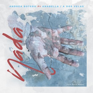 Nada(feat. Anabella & A Dos Velas)