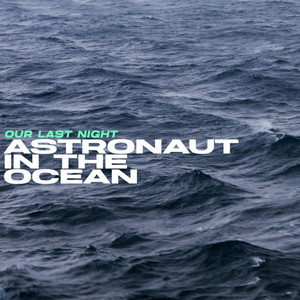 Astronaut In The Ocean (Explicit)