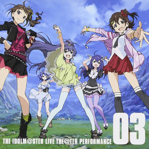 THE IDOLM@STER LIVE THE@TER PERFORMANCE 03 (偶像大师 LIVE THE@TER PERFORMANCE 03)