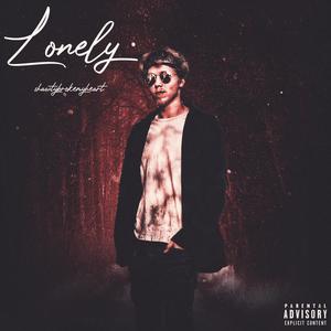 Lonely (Explicit)