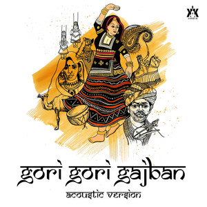 Gori Gori Gajban (Acoustic)