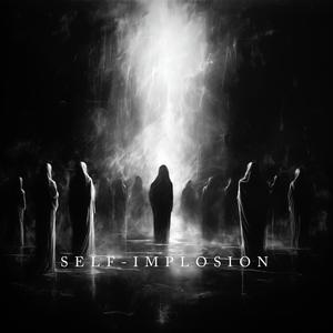 Self-Implosion (feat. Jacob Lauing) [Explicit]