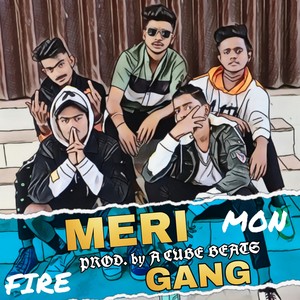 Meri Gang Sath(feat. Fire&Mon)