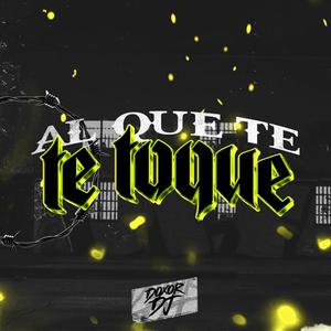 Al Que Te Toque, Tengo la Glope RKT (Explicit)