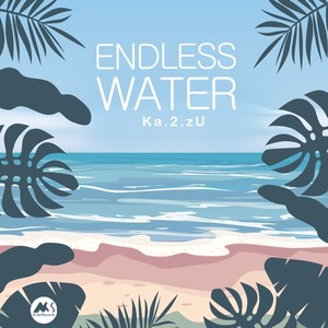 Endless Water (Original Mix)