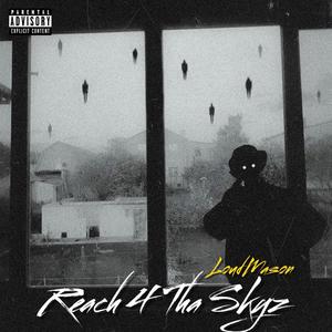 Reach 4 Tha Skyz (Explicit)