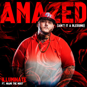 Amazed (Ain't it a Blessing) [feat. Miami Tha Most]