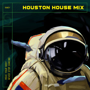 Houston House Mix (Explicit)