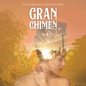 Gran Chimen (feat. Riva Nyri)