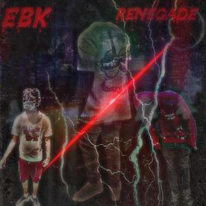 EBK RENEGADE (Explicit)