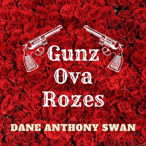 Gunz Ova Rozes