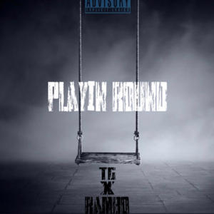 Playin Round (Explicit)