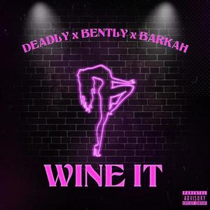 Wine It (Explicit)