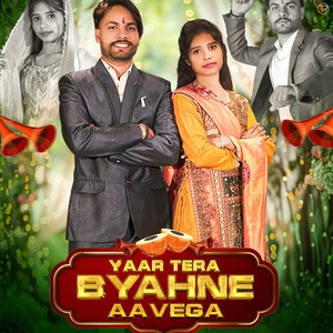 Yaar Tera Byahne Aavega