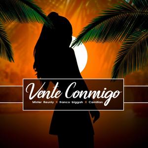 Vente con migo (feat. Franco biggah & camilian)