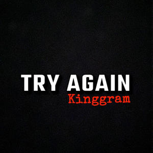 KingGram - Try Again (Explicit)