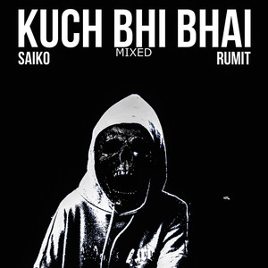 Kuch Bhi Bhai (Mixed) (2025 Remastered Version)