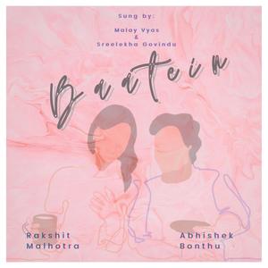 Baatein(feat. Malay Vyas & Sreelekha Govindu)