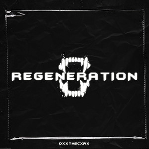 REGENERATION (Explicit)