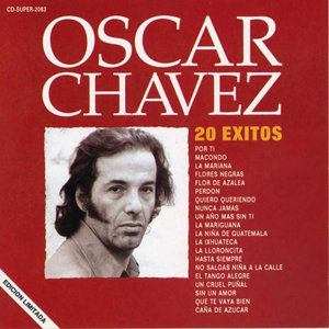 Oscar Chávez, 20 Éxitos