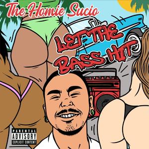 Let the bass hit (Explicit)