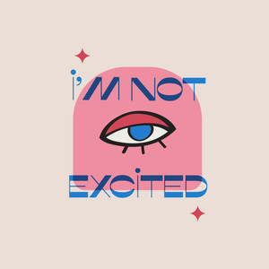 Not Excited (Explicit)