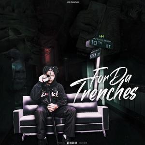 For Da Trenches (Explicit)