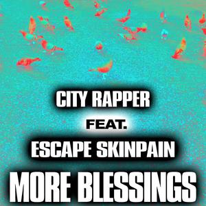 More Blessings (feat. Escape Skinpain)