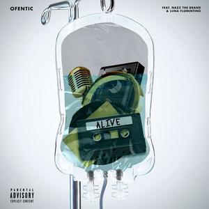 Alive (feat. NazZ The Brand & Luna Florentino) (Explicit)